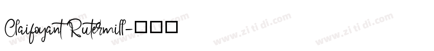 Claifoyant Rutermill字体转换